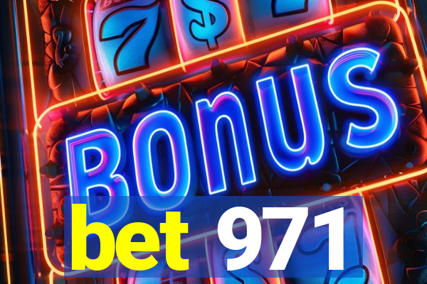 bet 971